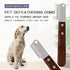 PET HAIR REMOVAL COMB 🔥 Pet Fun Time Sale - 50% OFF